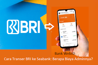 Cara Transer BRI ke Seabank: Berapa Biaya Adminnya?