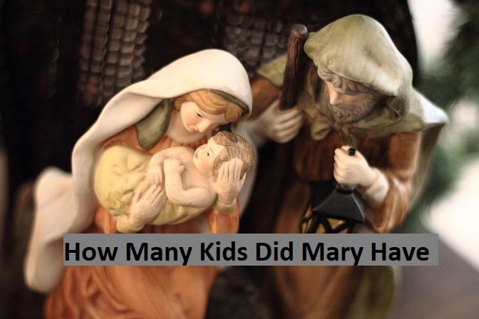 How Many Kids Did Mary Have - All sons of Marry