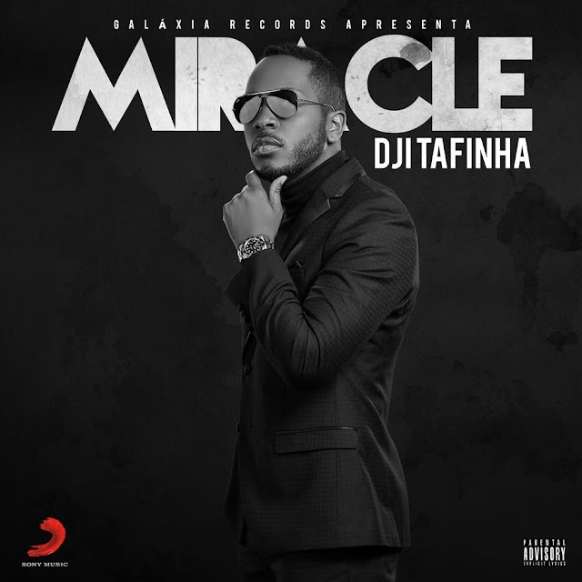 Dji Tafinha - Miracle (EP) 2018