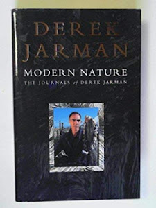Modern Nature: The Journals of Derek Jarman
