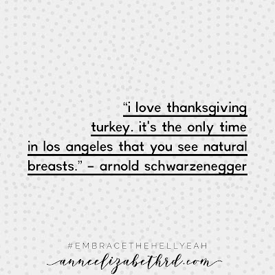 November Thanksgiving #EmbracetheHellyeah