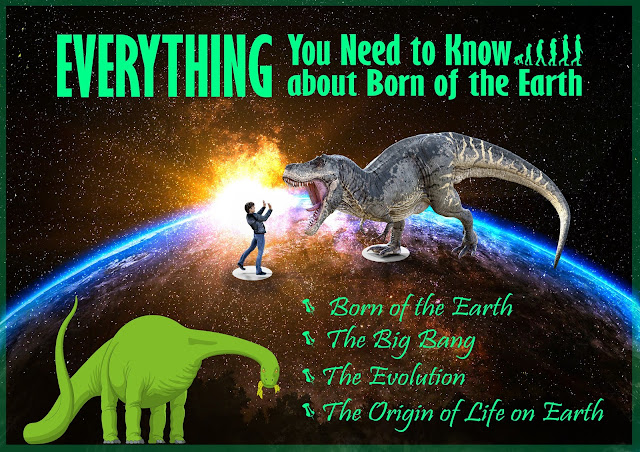 Born of the Earth & Evolution