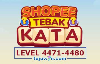 Tebak Kata Shopee Level 4473 4474 4475 4476 4477 4478 4479 4480 4471 4472