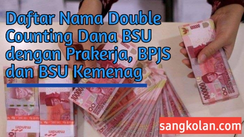 Daftar Nama Penerima BSU Double Dengan Kartu Prakerja Dan BPJS