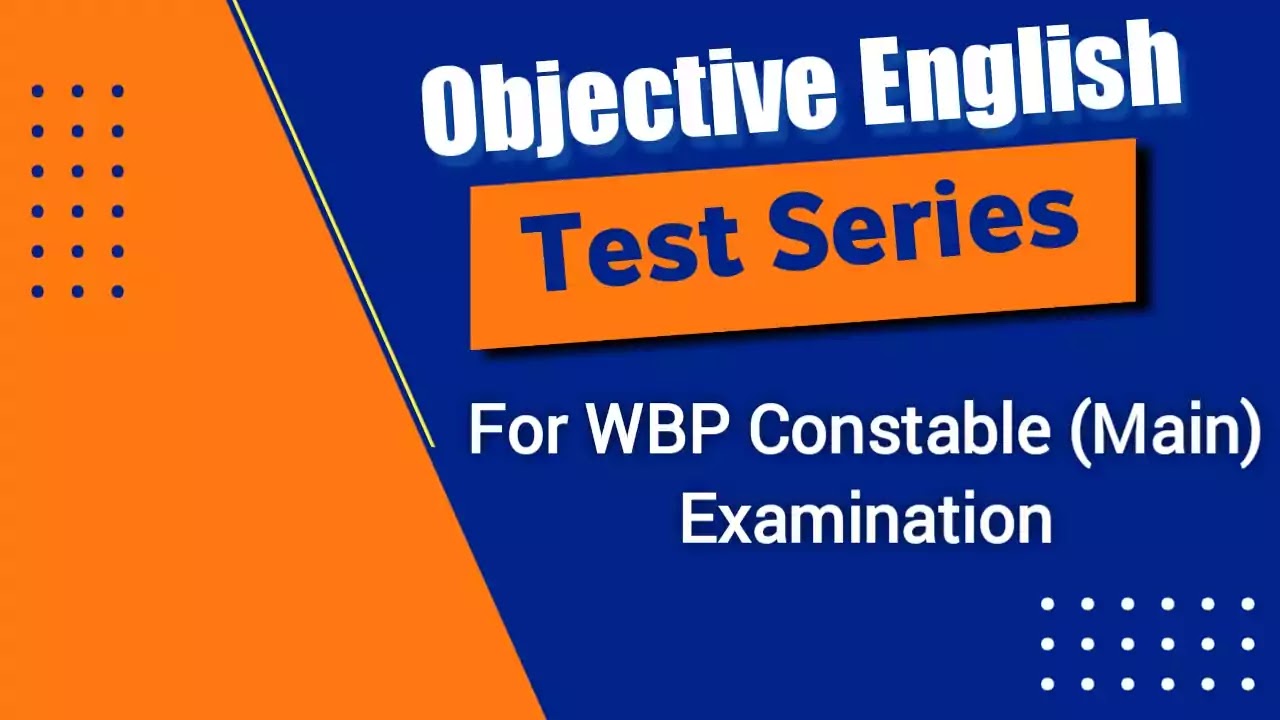Written in image: Objective English Mock Test for WBP Constable (Main) Examination