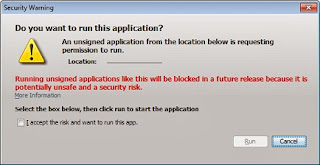 Bad new Java Security Warnings - Do you want to run this application? Running unsigned applications like this will be blocked in a future release because it is potentially unsafe and a security risk. Select the box below, then click run to start the application. I accept the risk and want to run this app.