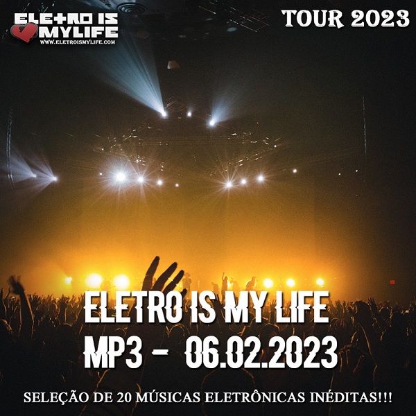 Eletro Is My Life - Mp3 -  06.02.2023