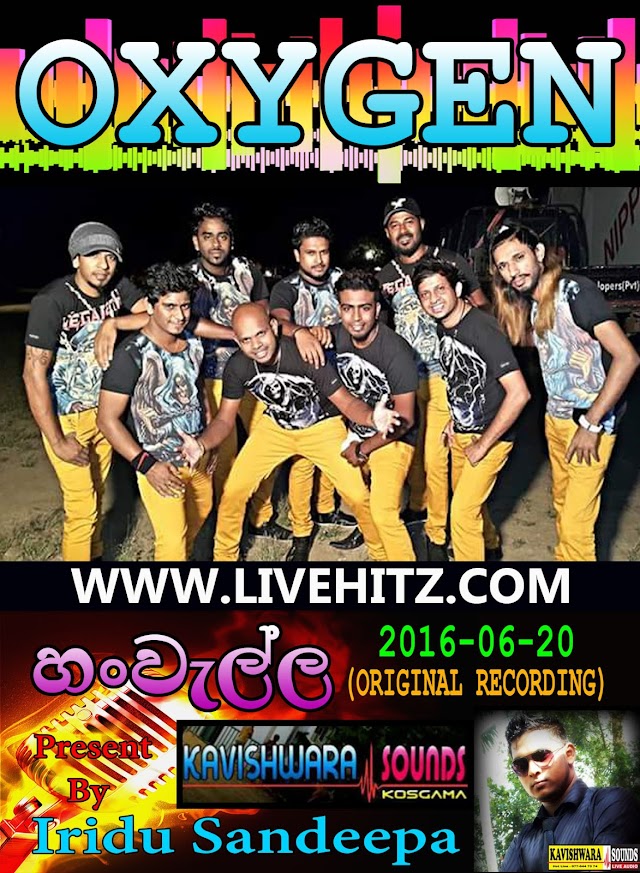 OXYGEN LIVE IN HANWELLA 2016-06-20