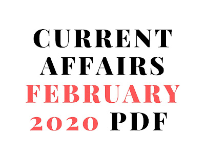 Current Affairs February 2020 pdf download