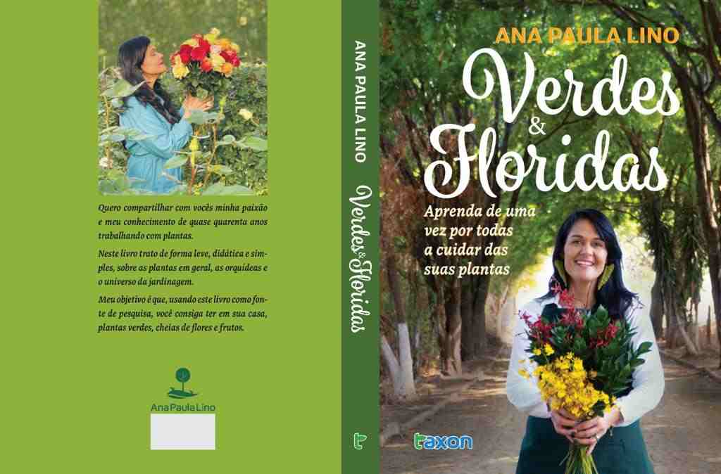 O livro, que recebeu o sugestivo nome “Verdes & Floridas – aprenda de uma vez por todas a cuidar das suas plantas”, será lançado na última semana de novembro.