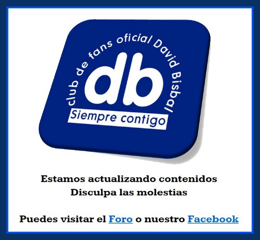 Club de Fans Oficial David Bisbal Siempre Contigo España - Web en remodelacion