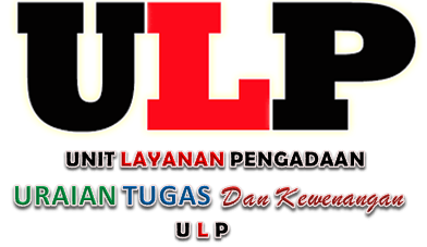 Uraian Tugas Dan Kewenangan Kepala ULP