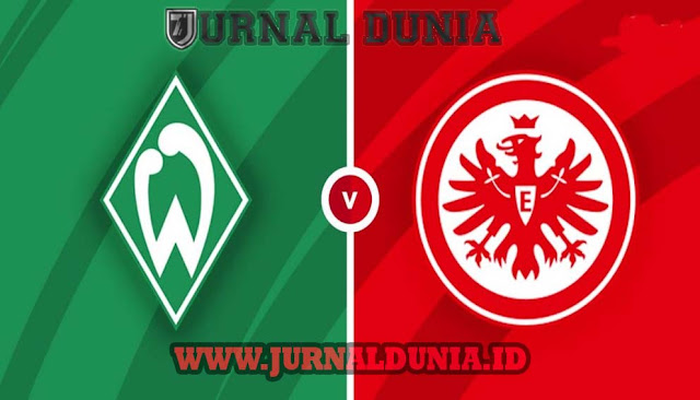 Prediksi Werder Bremen vs Eintracht Frankfurt, Sabtu 27 Februari 2021 Pukul 02.30 WIB