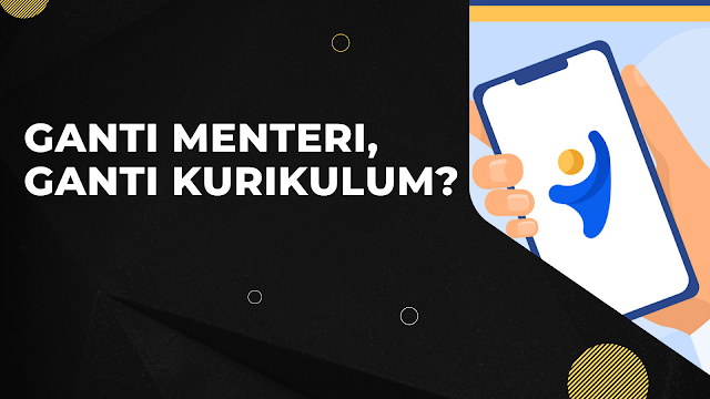 Mengapa kurikulum berubah?