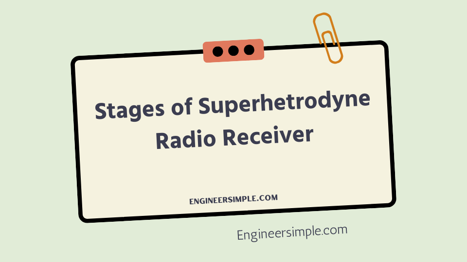 Stages of Superhetrodyne Radio Receiver