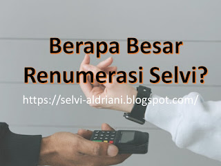 Berapa Besar Renumerasi Selvi ?