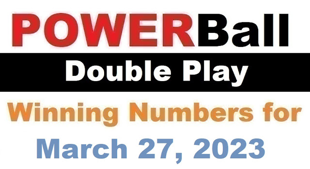 PowerBall Double Play Winning Numbers for March 27, 2023 for the jackpot of $10 Million. jackpot winning numbers will updated after drawing time