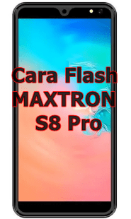 Cara Flash MAXTRON S8 Pro TESTED