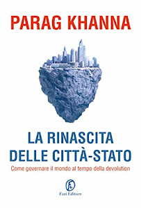 La rinascita delle città-Stato: In che direzione dovrebbe andare l'Europa?