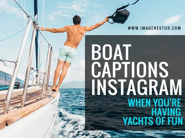 Nautical Boat Captions For Instagram Selfies Dp Pictures Imagenestur
