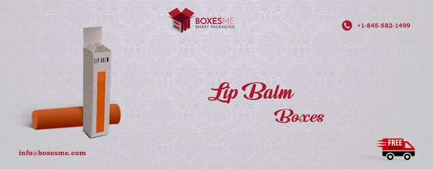 Custom Lip Balm Boxes are Stylish Packaging | BoxesMe