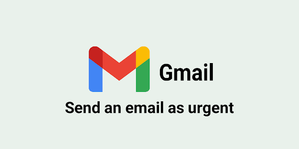 How to Mark and Send an Email as Urgent in Gmail