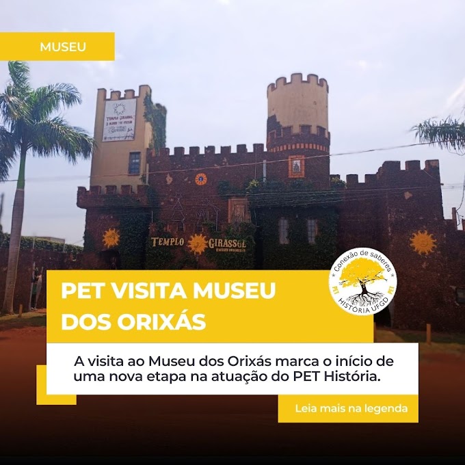 PET História visita Museu dos Orixás em Dourados: ressignificando espaços culturais e educacionais