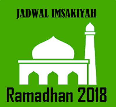 JADWAL IMSAKIYAH PUASA RAMADHAN 2018 1439 H  PENDIDIKAN 