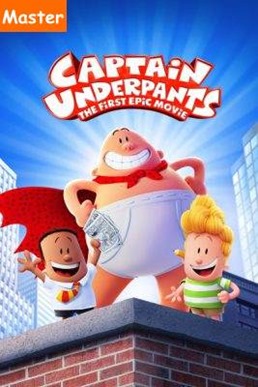 Captain Underpants: The First Epic Movie (2017) กัปตันกางเกงใน