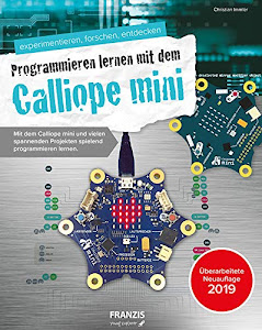 FRANZIS Der kleine Hacker: Programmieren lernen mit dem Calliope mini | Coole Spiel- und Bauprojekte programmieren | Ab 8 Jahren