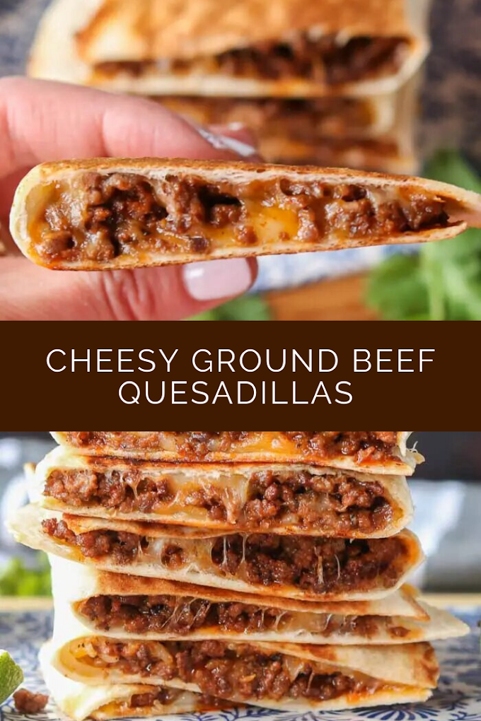 CHEESY GROUND BEEF QUESADILLAS RECIPE