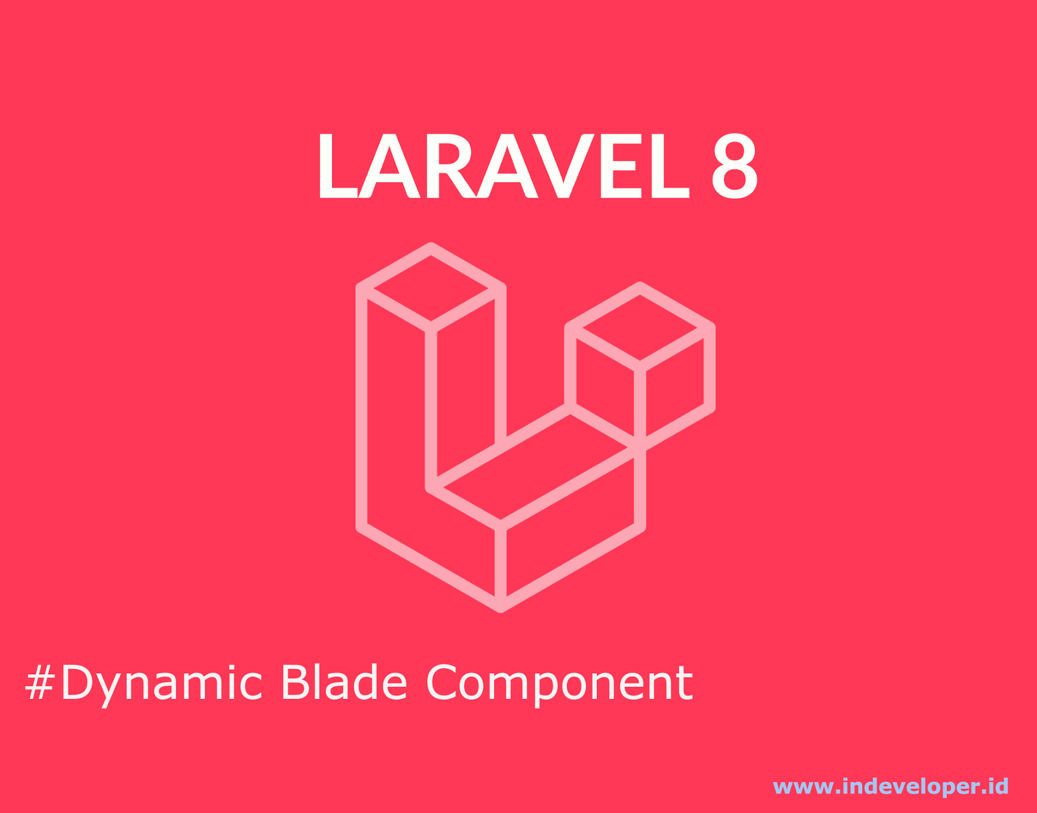 Tutorial Dynamic Blade Component Laravel 8