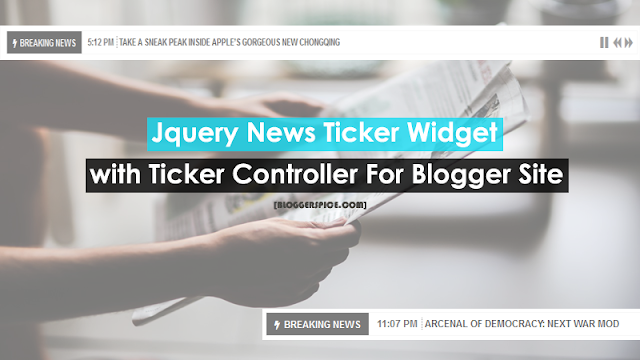 Jquery News Ticker Widget with ticker Controller For Blogger Site