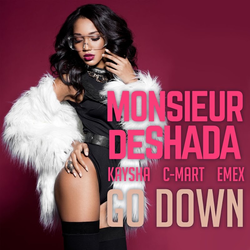 Monsieur De Shada Feat. Kaysha, C-mart & Emex - Go Down