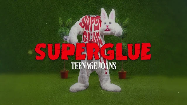 Superglue lyrics Teenage Joans