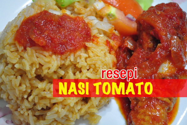 Resepi Nasi Tomato Bersama Ayam Masak Merah - Baca Disini