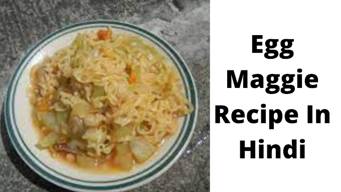 घर पर एग मैग्गी बनाने की विधि | Egg maggie Recipe In Hindi