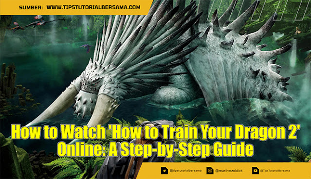 How to Watch 'How to Train Your Dragon 2' Online: A Step-by-Step Guide