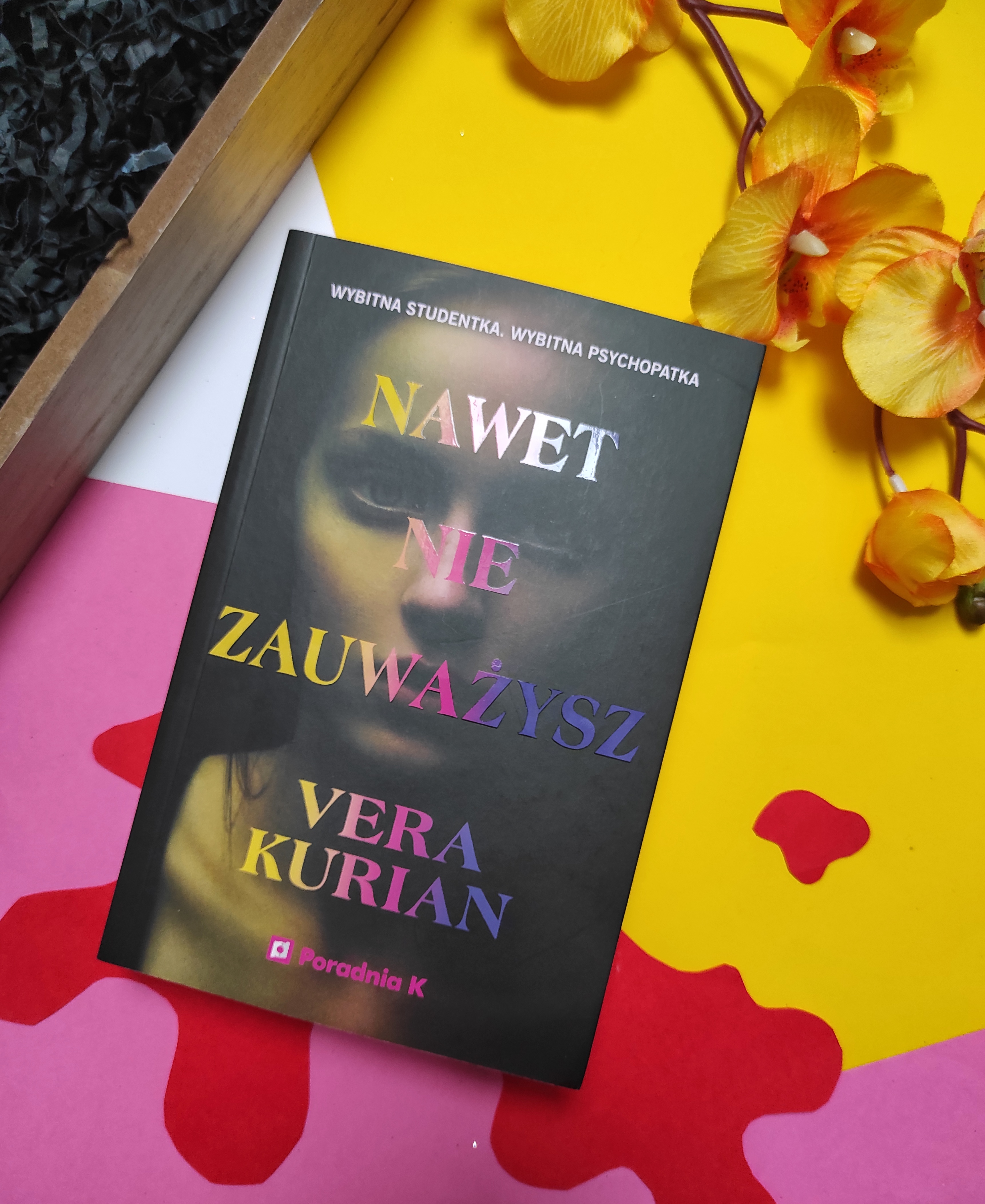 "Nawet nie zauważysz" Vera Kurian - recenzja