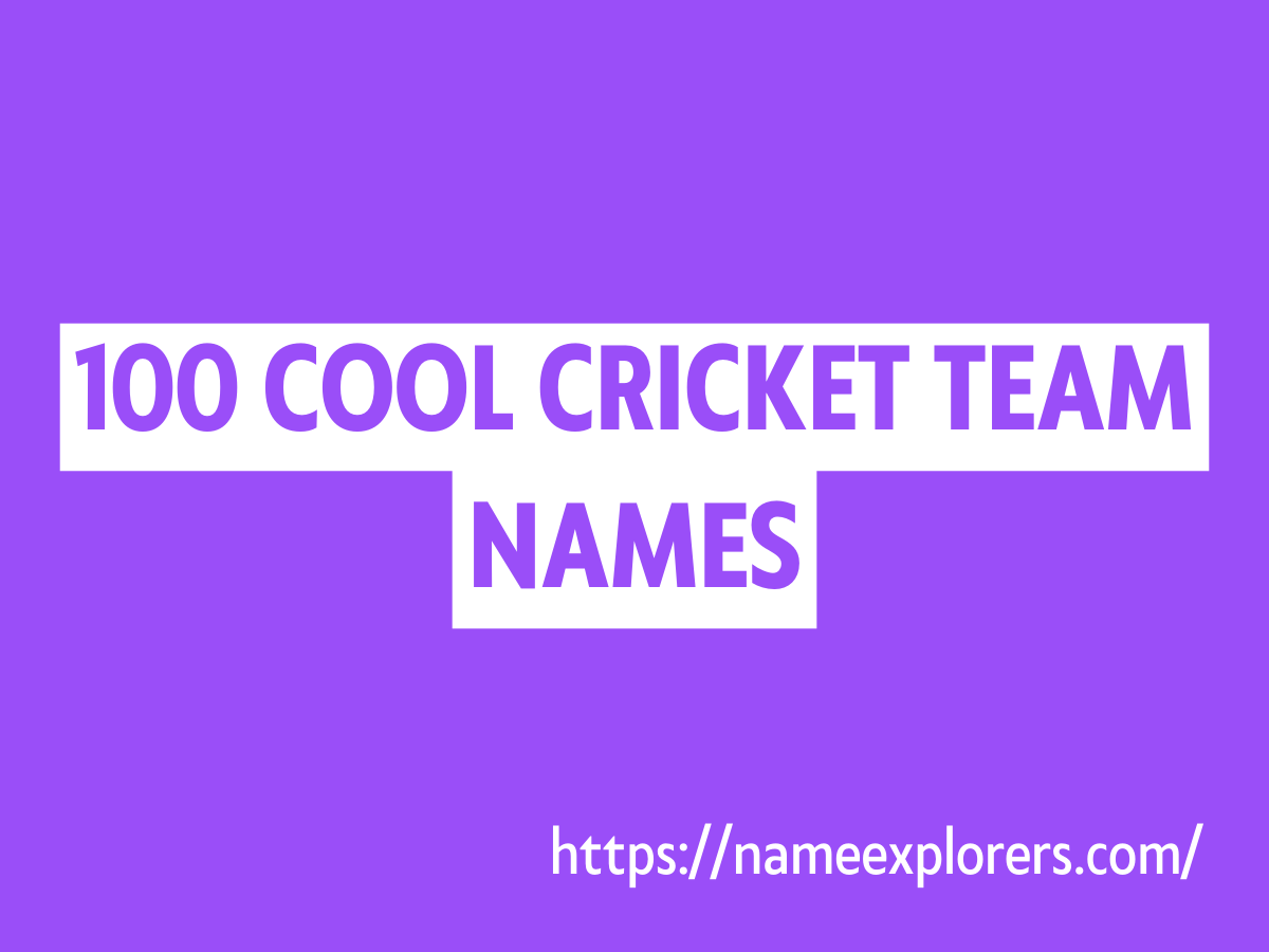 100 Cool Cricket Team Names
