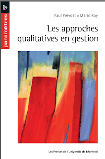 Paul Prévost et Mario Roy, 2015, Les Approches Qualitatives en Gestion