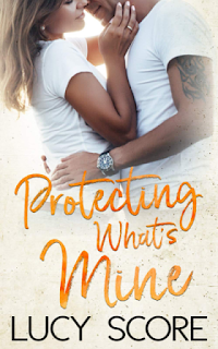 Book Review: Protecting What's Mine (Benevolence #3) by Lucy Score | About That Story