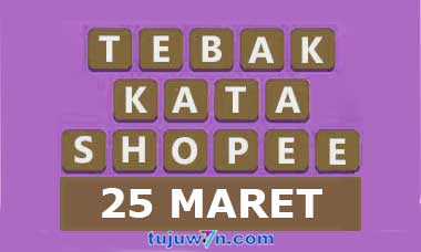 tantangan harian shopee tebak kata 25 maret terbaru