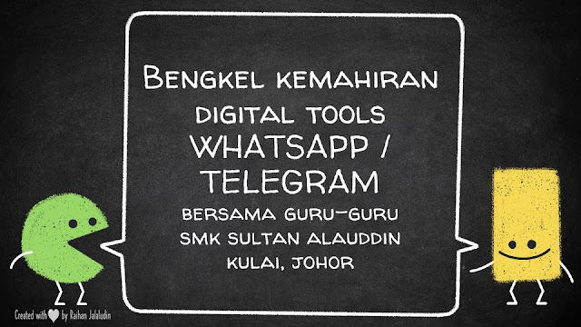 Bengkel Kemahiran Digital Tools Menggunakan Whatsapp & Telegram Bersama SMK Sultan Alauddin, Kulai