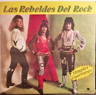 Las Rebeldes del Rock - Simples guerreras (1986)