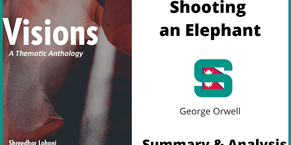 Summary of Shooting an Elephant & Analysis