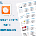 Recent Posts Widget with Thumbnails for Blogger/Blogspot