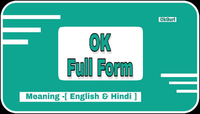 Ok Full Form in Hindi