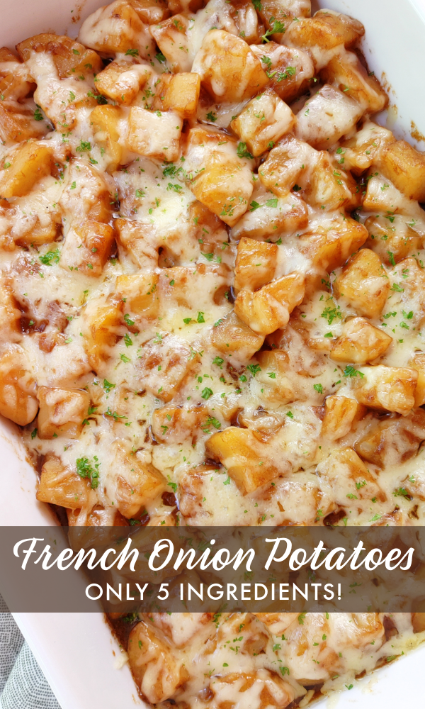 French Onion Potatoes! A super easy 5-ingredient casserole recipe with tender potato pieces cooked in a savory, buttery onion soup base topped with cheese.