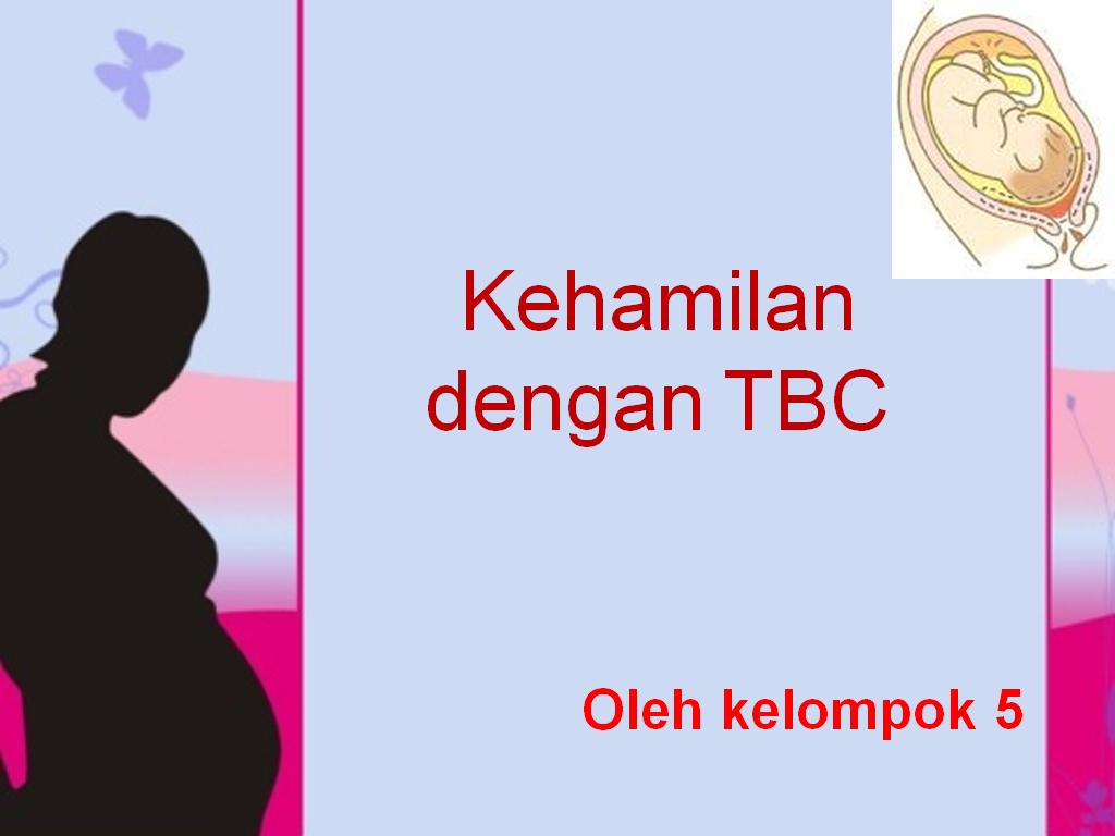 Power Point KU Kehamilan Dengan TBC